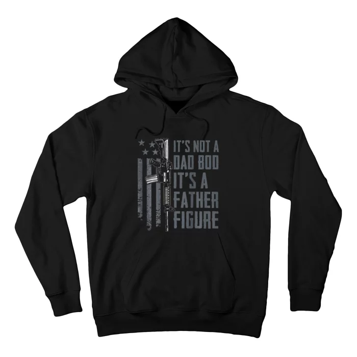 Its Not A Dad Bod Its A Father Figure Funny Gun ON BACK Hoodie