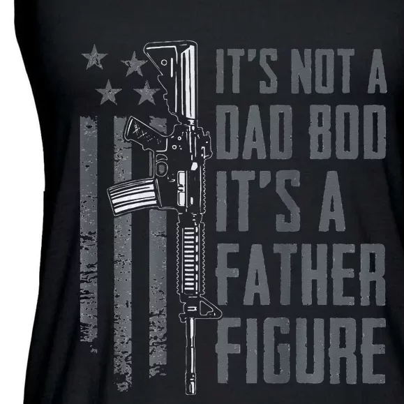 Its Not A Dad Bod Its A Father Figure Funny Gun ON BACK Ladies Essential Flowy Tank