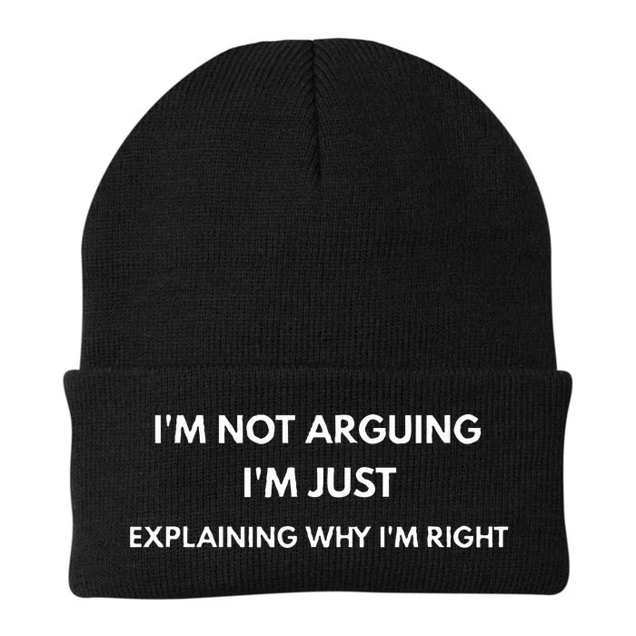 I'm Not Arguing I'm Just Explaining Why I'm Right Knit Cap Winter Beanie