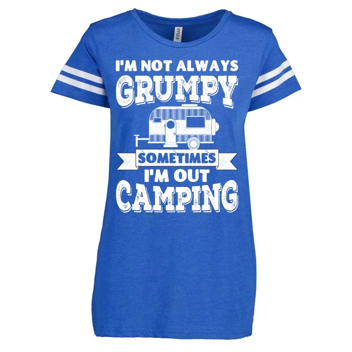 IM Not Always Grumpy Sometimes IM Out Camping Enza Ladies Jersey Football T-Shirt