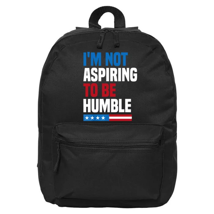 IM Not Aspiring To Be Humble 16 in Basic Backpack