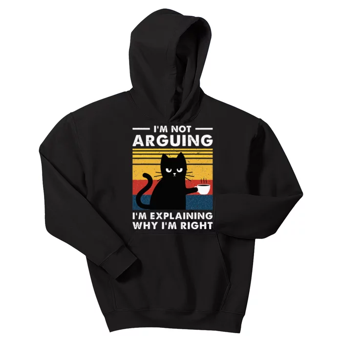 IM Not Arguing IM Just Explaining Why IM Right Funny Cat Kids Hoodie