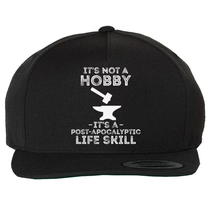 It's Not A Hobby Funny Blacksmith Wool Snapback Cap