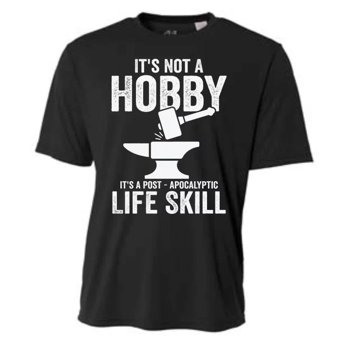 It's Not A Hobby It's A Post Apocalyptic Life Skill Cooling Performance Crew T-Shirt