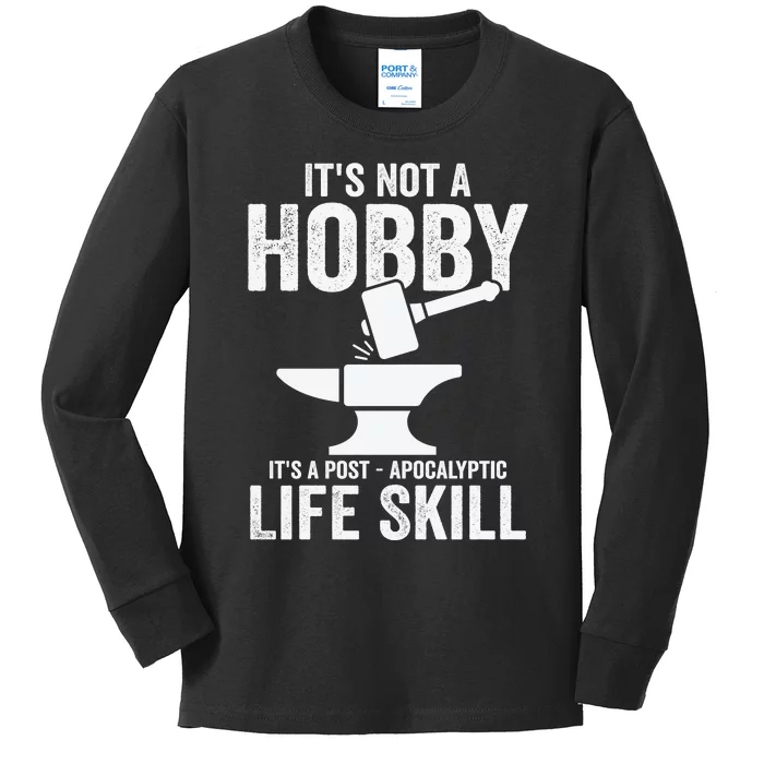 It's Not A Hobby It's A Post Apocalyptic Life Skill Kids Long Sleeve Shirt