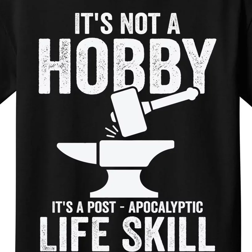 It's Not A Hobby It's A Post Apocalyptic Life Skill Kids T-Shirt