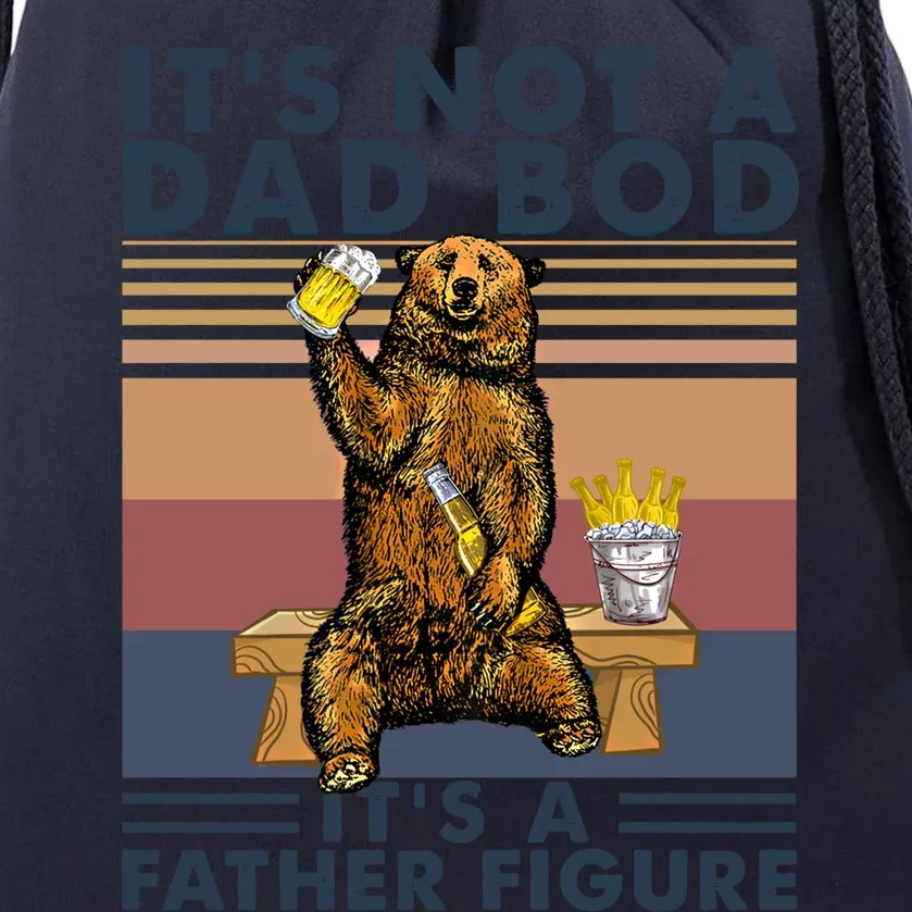 Its Not A Dad Bod Its A Father Figure Bear Ing Beer Gift Drawstring Bag