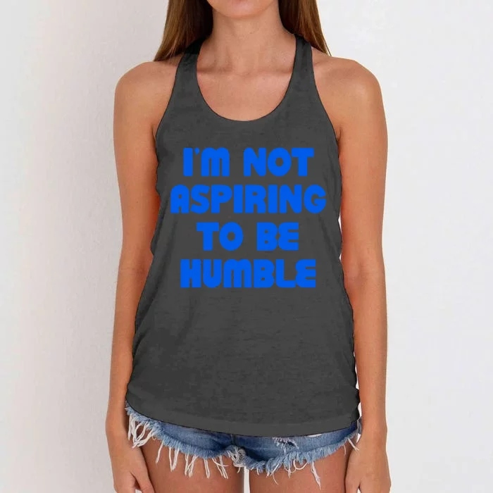 IM Not Aspiring To Be Humble Women's Knotted Racerback Tank