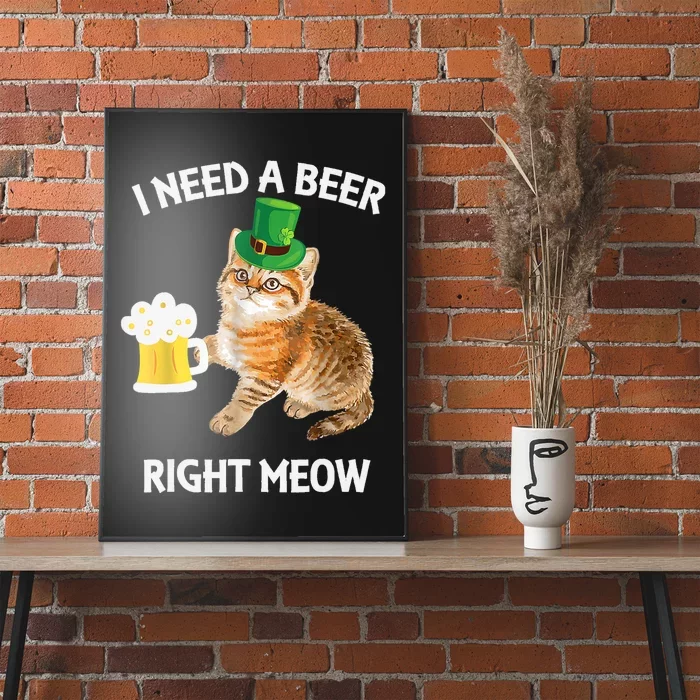 I Need A Beer Right Meow St Patrick's Day Leprechaun Cat Poster