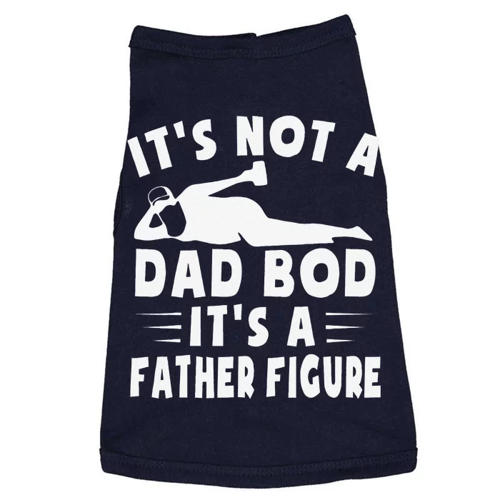 Its Not A Dad Bod Its A Father Figure Fathers Day Funny Gift Doggie Tank