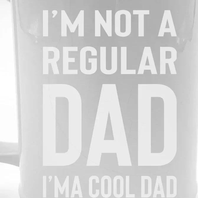 I'm Not A Regular Dad I'm A Cool Dad Father Front & Back Beer Stein