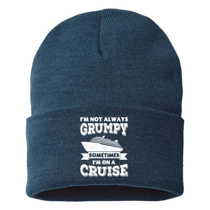 IM Not Always Grumpy Sometimes IM On A Cruise Sustainable Knit Beanie