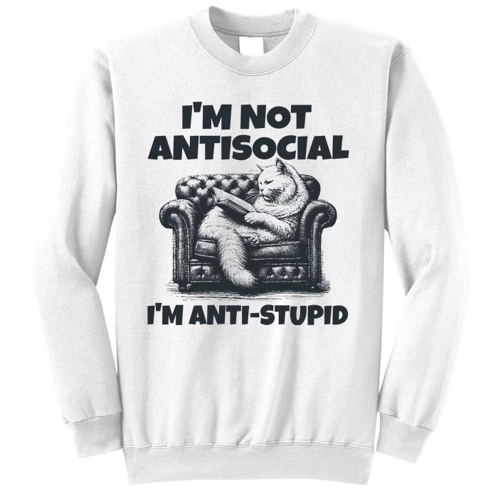 IM Not Antisocial IM Antistupid Black Sweatshirt