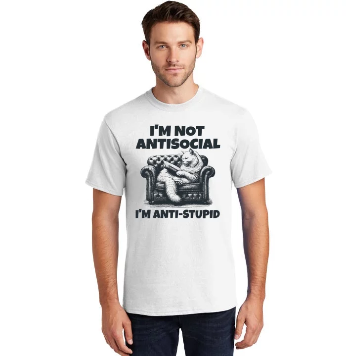 IM Not Antisocial IM Antistupid Black Tall T-Shirt