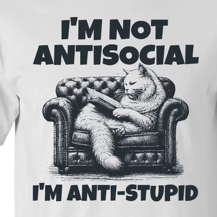 IM Not Antisocial IM Antistupid Black Tall T-Shirt