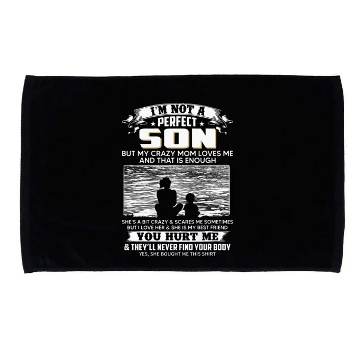 I'm Not A Perfect Son But My Crazy Mom Loves Me On Back Microfiber Hand Towel