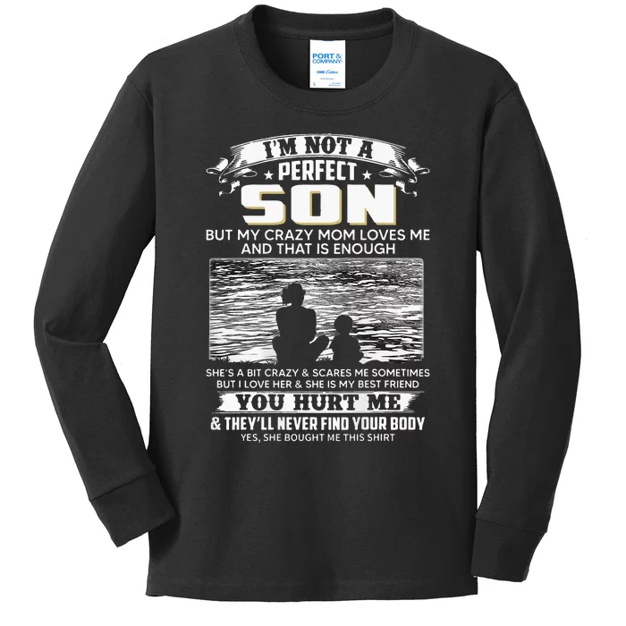 I'm Not A Perfect Son But My Crazy Mom Loves Me On Back Kids Long Sleeve Shirt