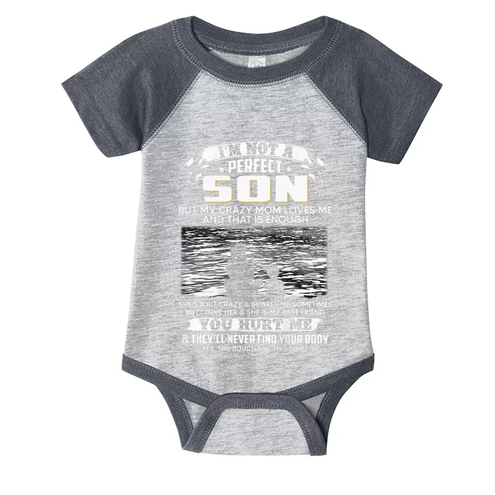 I'm Not A Perfect Son But My Crazy Mom Loves Me On Back Infant Baby Jersey Bodysuit