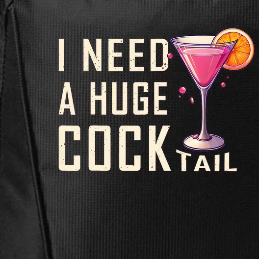 I Need A Huge Cocktail | Funny Adult Humor Drinking City Backpack