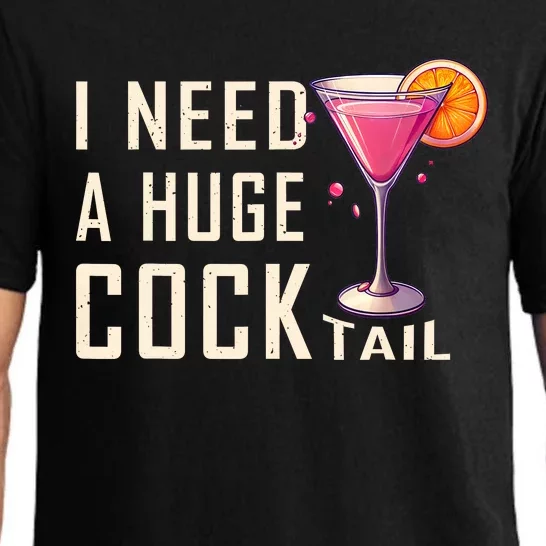 I Need A Huge Cocktail | Funny Adult Humor Drinking Pajama Set