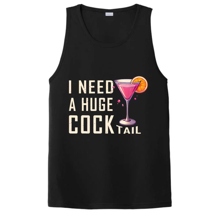 I Need A Huge Cocktail | Funny Adult Humor Drinking Performance Tank