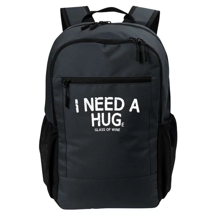 I Need A Huge Glass Of Wine Funny Wine Humor Daily Commute Backpack