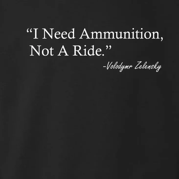 I Need Ammunition Not A Ride Ukraine President Voloydmyr Zelensky Toddler Hoodie