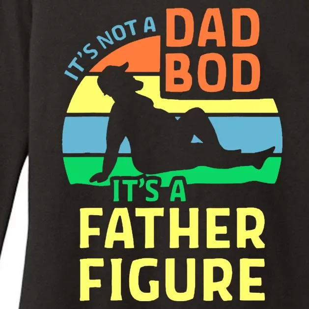 It's Not A Dad Bod It's A Father Figure Funny Womens CVC Long Sleeve Shirt