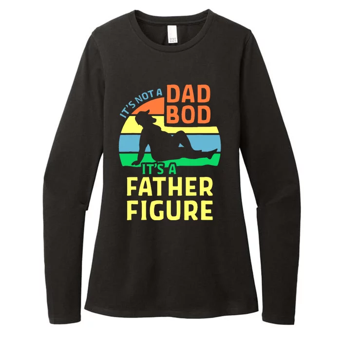 It's Not A Dad Bod It's A Father Figure Funny Womens CVC Long Sleeve Shirt