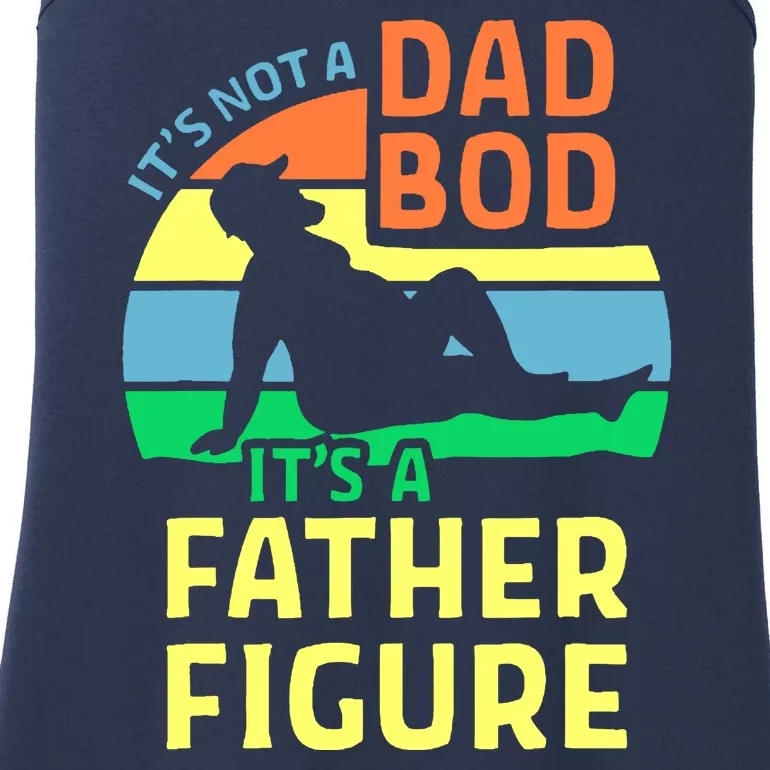 It's Not A Dad Bod It's A Father Figure Funny Ladies Essential Tank