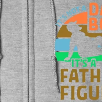 It's Not A Dad Bod It's A Father Figure Funny Full Zip Hoodie