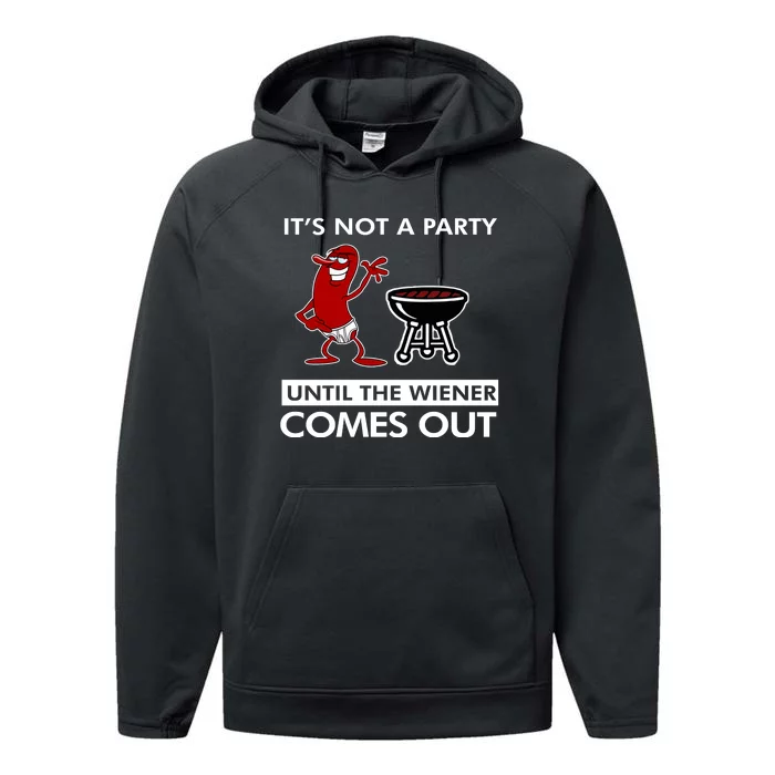 Its Not A Party Until The Wiener Comes Out Performance Fleece Hoodie