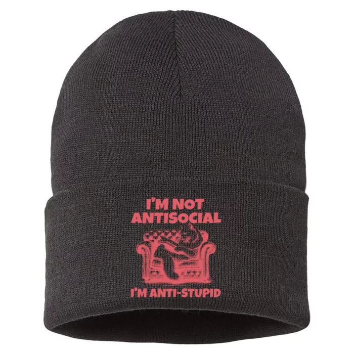 Im Not Anti Social Im Anti Stupid Sustainable Knit Beanie