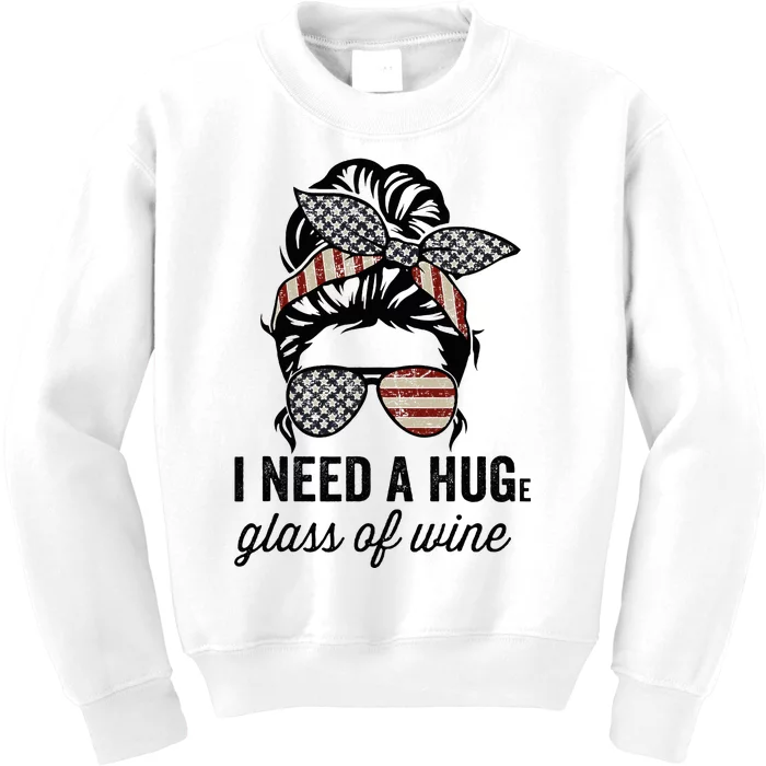 I Need A Huge Glass Of Wine Usa Kids Sweatshirt