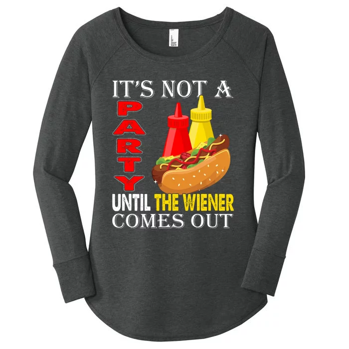 Its Not A Party Until The Wiener Comes Out Women's Perfect Tri Tunic Long Sleeve Shirt