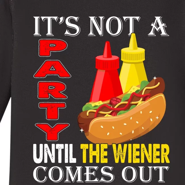 Its Not A Party Until The Wiener Comes Out Baby Long Sleeve Bodysuit