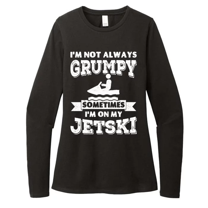 IM Not Always Grumpy Sometimes IM On My Jetski Womens CVC Long Sleeve Shirt