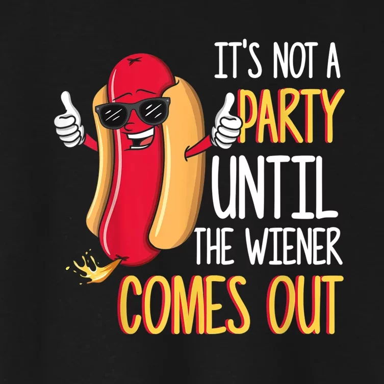 It's Not A Party Until The Wiener Comes Out Funny Hot Dog TShirt Women's Crop Top Tee