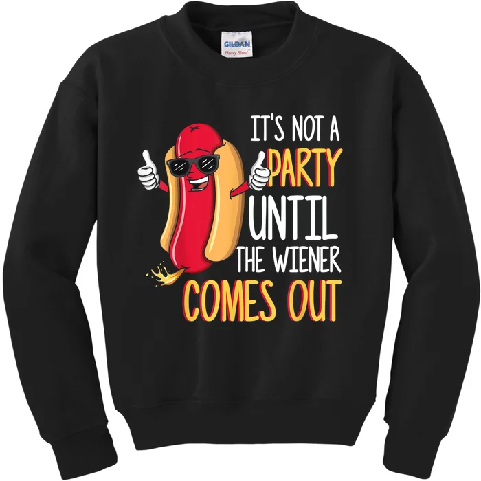 It's Not A Party Until The Wiener Comes Out Funny Hot Dog TShirt Kids Sweatshirt