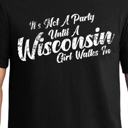 Its Not A Party Until A Wisconsin Walks In Meaningful Gift Pajama Set