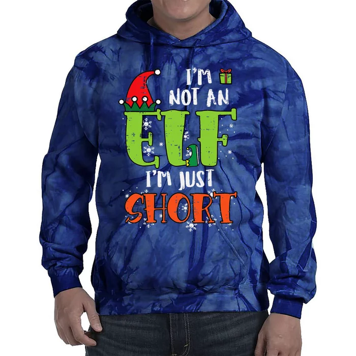 Im Not An Elf Just Short Funny Christmas Xmas Tie Dye Hoodie