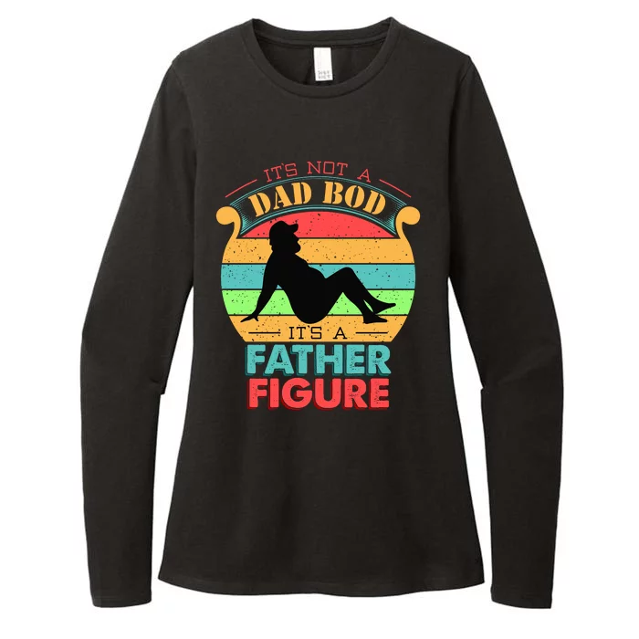 Its Not A Dad Bod Its A Father Figure Funny Fathers Day Womens CVC Long Sleeve Shirt