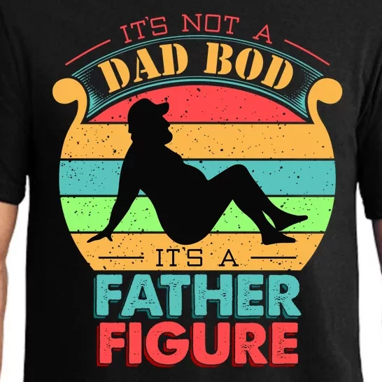 Its Not A Dad Bod Its A Father Figure Funny Fathers Day Pajama Set