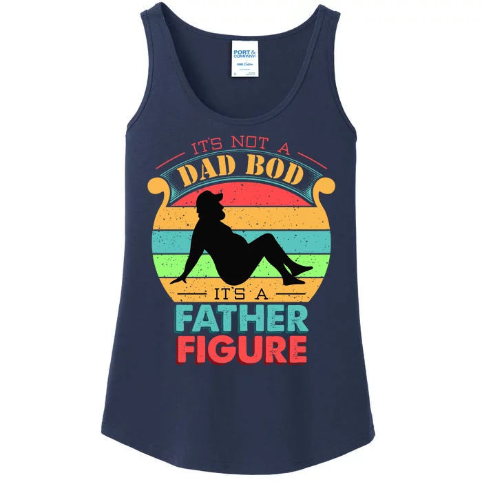 Its Not A Dad Bod Its A Father Figure Funny Fathers Day Ladies Essential Tank