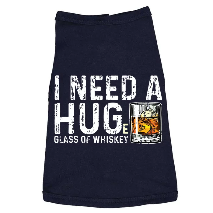 I Need A Huge Glass Of Whiskey Shirts Vintage Whiskey Lover Doggie Tank