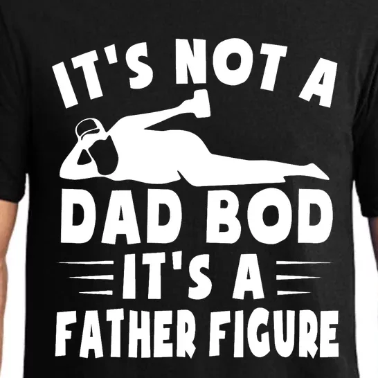 It's Not A Dad Bod It's A Father Figure Father's Day Funny Pajama Set