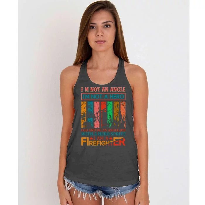 I'm Not An Angel I'm Not A Hero I Am A Firefighter Women's Knotted Racerback Tank