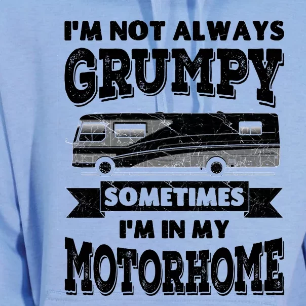 IM Not Always Grumpy Sometimes IM In My Motorhome Unisex Surf Hoodie