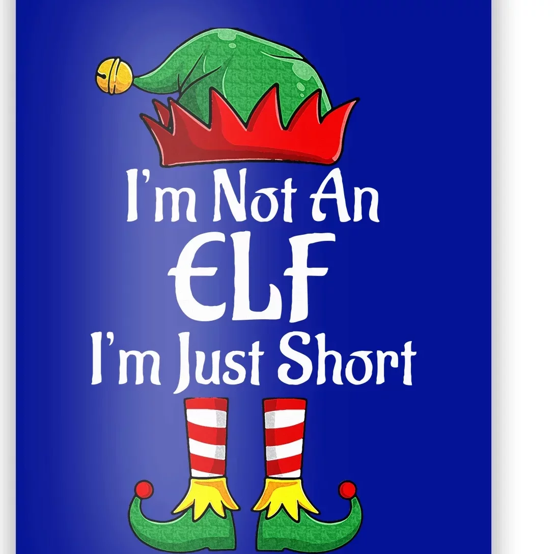 I'm Not An Elf Im Just Short Funny Christmas Matching Family Poster