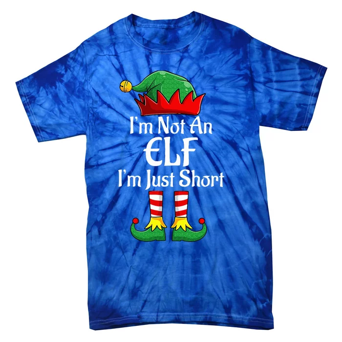 I'm Not An Elf Im Just Short Funny Christmas Matching Family Tie-Dye T-Shirt